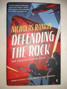 Defending the Rock : Gibraltar at War 1935-1945 Nicholas Rankin (2017 HC 1st Ed - Imagen 1 de 5