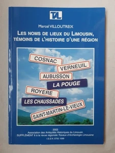 Noms de lieux du Limousin. Temoins de l'hstoire d'une region. Villoutreix, Marce - Picture 1 of 1