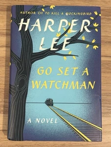 Go Set a Watchman : A Novel by Harper Lee (2015, Hardcover) - Picture 1 of 4