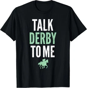 Talk Derby To Me Derby Day Horse Racing Kentucky Epsom T-Shirt Hoodie - Picture 1 of 11