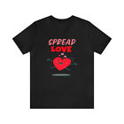 Unisex Jersey Short Sleeve Tee Spread Love T-Shirt Love is Love Happy Cute Shirt