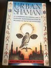 Urban Shaman: A Handbook for Personal and Planetary... - Serge Kahili King, PhD