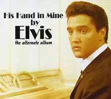 Elvis Presley His Hand In Mine (Alternate Album) CD NEW