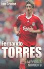 Fernando Torres: Liverpool's Number 9, Cruise, Ian, New Book