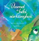 zenet a bbi srknyhoz (Baby Dragon Hungarian) by Katarina Wallentin (Hungarian) H