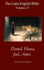 The Latin-English Bible - Vol 21: Daniel, Hosea, Joel, Amos.by Plant New&lt;|