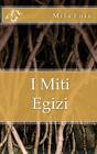 I Miti Egizi Meet Myths By Mila Fois New 9781523817351 Fast Free Shipping 