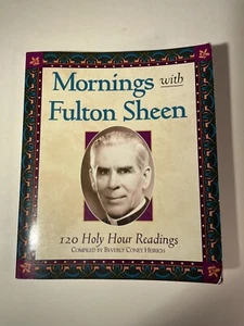 Mornings With Fulton Sheen : 120 Holy Hour Readings by Beverly Coney Heirich - Picture 1 of 15