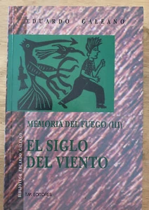 Eduardo Galeano Memorias del fuego III El siglo del viento - Picture 1 of 4