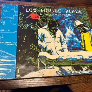 LOG HOUSE PLANS By B. Allan Mackie *Excellent Condition* - Imagen 1 de 6