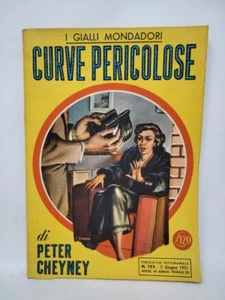 Peter Cheyney Curve Pericolose I Gialli Mondadori 1951 N. 122 ▓ - Foto 1 di 1