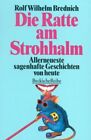 Die Ratte am Strohhalm Becksche Reihe ; 1156 Brednich, Rolf Wilhelm [Hrsg.]: