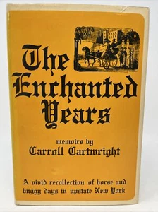 The Enchanted Years by Carroll Cartwright 1975 1st HC DJ Upstate NY Genesee WNY - Picture 1 of 12