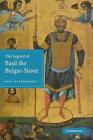 The Legend Of Basil The Bulgar-Slayer By Paul Stephenson (English) Paperback Boo