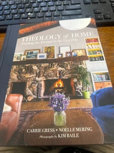 Theology of Home: Finding the Eternal in the Everyday by Gress, Carrie - Picture 1 of 1