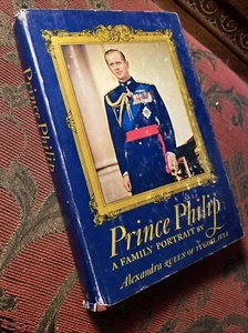 Prince Philip A Family Portrait by Alexandra Queen of Yugoslavia HC/DJ - Picture 1 of 16