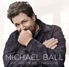 Michael Ball ~ We Are More Than One CD (2021) NEU VERSIEGELT Album Gesangsballade