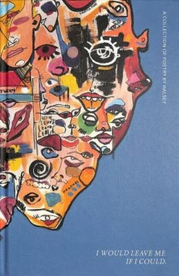 I Would Leave Me If I Could : A Collection of Poetry Hardcover Ha - Imagem 1 de 2