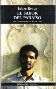 Isidre Bravo / EL SABOR DEL PARAÍSO VIAJES Y MUCHACHOS DE ÁFRICA y ASIA 2005 - Picture 1 of 1
