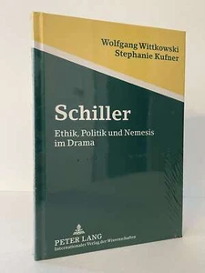 Schiller Ethik, Politik und Nemesis im Drama Wolfgang Wittkowski & Stephanie K.. - Picture 1 of 1