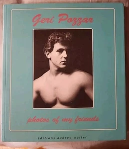 GERI POZZAR PHOTOS of MY FRIENDS GAY ART AIDS ERA MODELS AUBREY WALTER EDITIONS - Imagen 1 de 8