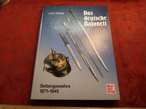 The German Bayonet Side Guns 1871-1945 John Walter Hardcover - Free S&H USA - Picture 1 of 9