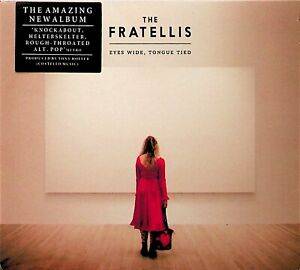 The Fratellis -Eyes Wide, Tongue Tied CD -NEW -2015 (Includes Acoustic Tracks) 