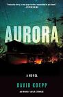 Aurora, Hardcover by Koepp, David, Like New Used, Free shipping in the US