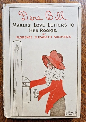 Dere Bill: Mabel's Love Letters to her Rookie ~ Florence Summers ~ 1919 HCDJ 1st - Image 1 of 4