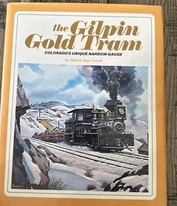 The Gilpin Gold Train by Mallory Hope Ferrell HC 1979 - Picture 1 of 4