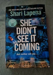 She Didn't See It Coming by Shari Lapena (Hardback, 2025) - Picture 1 of 2