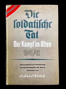 Erhard Wittek - Die Soldat Tat - Der Kampf im Osten 1941/42 - ww2 Wehrmacht - Bild 1 von 6