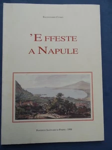 BALDASSARRE CUOMO-'E FFESTE A NAPULE-VERSI E PENSIERI TRA RELIGIOSO E POPOLARE - Foto 1 di 2