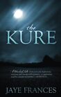 The Kure.By Frances  New 9781466262966 Fast Free Shipping<|