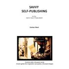 Savvy Self-Publishing: For The Savvy Self-Publisher - Paperback New Black, Zacha