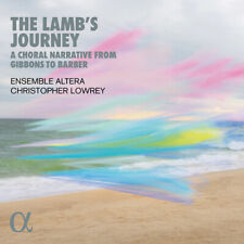 Ensemble Altera - The Lamb's Journey - A Choral Narrative from Gibbons to Barber