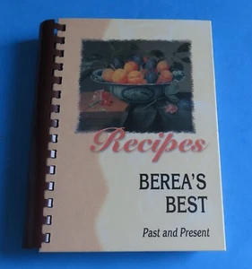 “Recipes Berea’s Best Past and Present” Cookbook Hardcover/Spiral - Picture 1 of 5