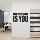 Your Only Limit Is You Vinyl Decal Wall Sticker