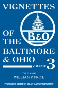 Vignettes of the Baltimore & Ohio Vol 3 DVD B&O Steam in the 1940s & 1950s Price - Picture 1 of 1