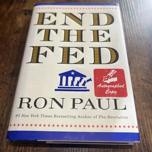 Ron Paul End The Fed Hard Cover Book Signed Autographed Copy - Picture 1 of 6