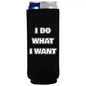 I Do What I Want Slim Can Coolie; Compatible con Ultra, Delgada - Imagen 1 de 20