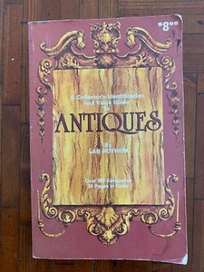 A Collector's Identification And Value Guide To Antiques, Lar Hothem, 411 Pages - Imagen 1 de 1