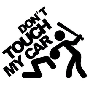 Dont touch my car Decals/Sticker Car, JDM, DUB, Ford, Vauxhall, Gift, Funny - Picture 1 of 3