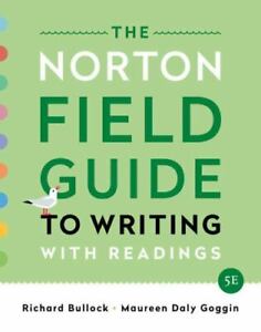The Norton Field Guide to Writing with Readings by Maureen Daly Goggin and Richa