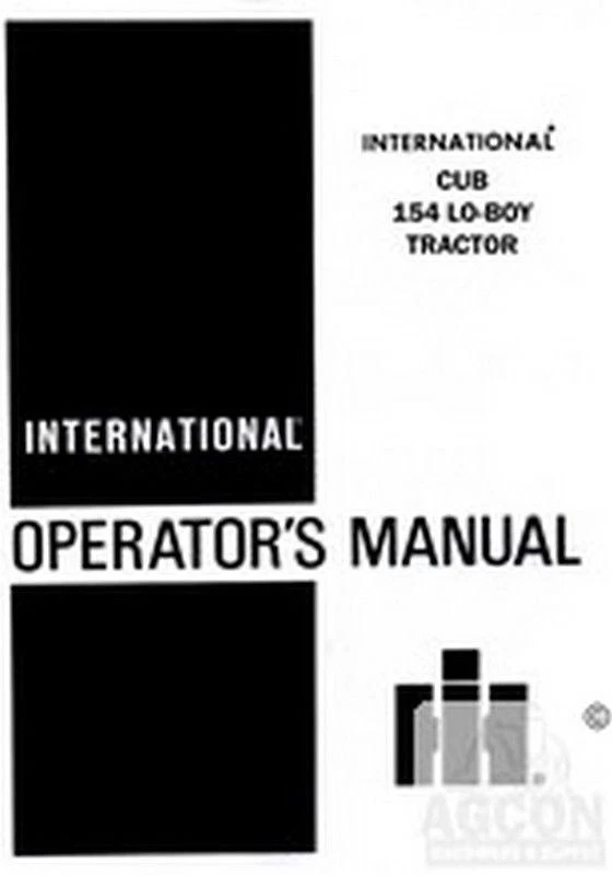 International Harvester CUB LO-BOY Loboy 154 Tractor Owner Operators Manual IH
