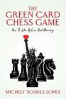 Michely Lopes The Green Card Chess Game (Paperback)