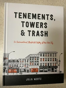 Tenements, Towers & Trash: Historia ilustrada de la ciudad de Nueva York HC - Imagen 1 de 7
