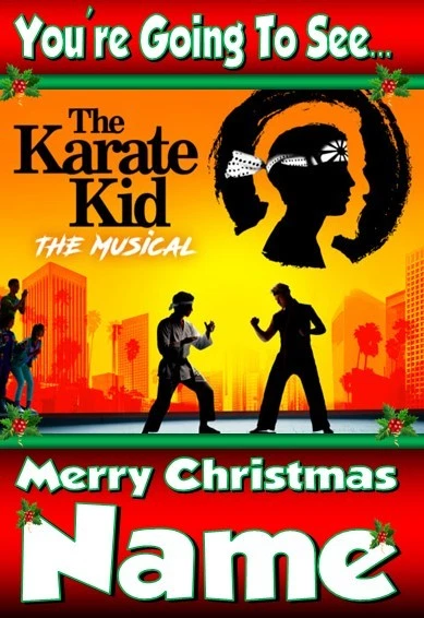 MARTINFLIPFLOP YOU'RE GOING TO SEE THE KARATE KID MUSICAL - PERSONALISED CHRISTMAS XMAS CARD !!
