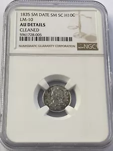 1835 BUST HALF DIME NGC SM DATE SM 5C LM-10 AU DETAILS CLEANED - Picture 1 of 4