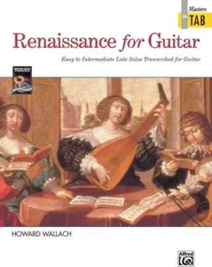 Renaissance for Guitar: Masters in TAB: Easy to Intermediate Lute Solos Trans... - Picture 1 of 1